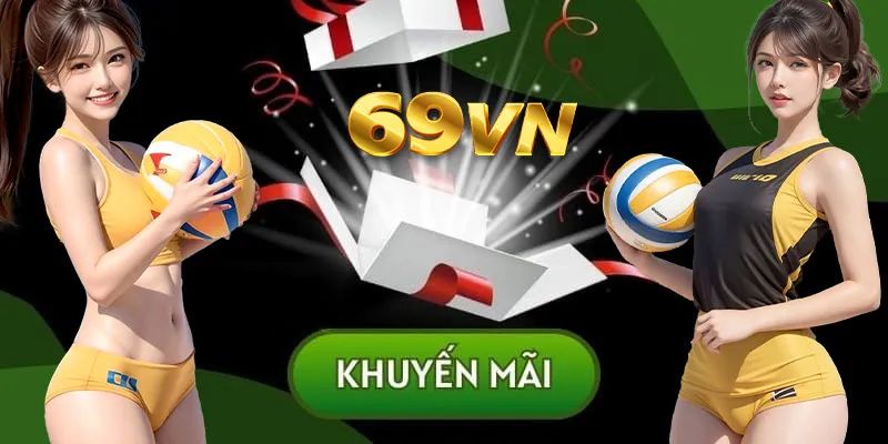 Nhiều chương trình ưu đãi, khuyến mãi hấp dẫn tại 69VN Nhiều chương trình ưu đãi, khuyến mãi hấp dẫn tại 69VN