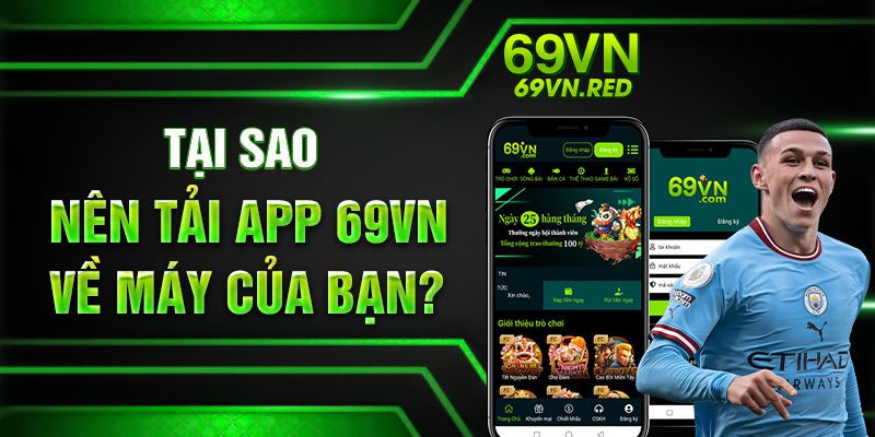 Giải trí và cá cược tại tầm tay khi tải app 69VN Giải trí và cá cược tại tầm tay khi tải app 69VN