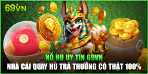 Nổ Hũ Uy Tín 69VN