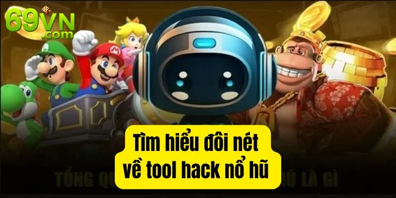 Tool Hack Nổ Hũ - Phần Mềm Hỗ Trợ Giúp Thắng Lớn Tại 69VN Tổng quan về tool hack nổ hũ - công cụ hỗ trợ tuyệt vời giúp bạn thắng lớn.