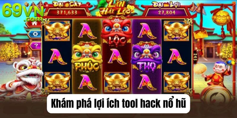 Tool Hack Nổ Hũ - Phần Mềm Hỗ Trợ Giúp Thắng Lớn Tại 69VN Tool hack game nổ hũ mang lại cho người chơi loạt tiện ích tuyệt vời.