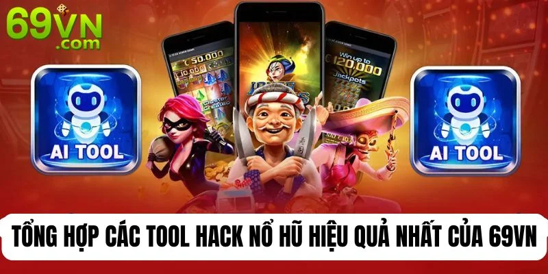 Tool Hack Nổ Hũ - Phần Mềm Hỗ Trợ Giúp Thắng Lớn Tại 69VN Bỏ túi các tool hack hiệu quả giúp tối ưu hóa khả năng chiến thắng.